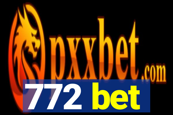 772 bet